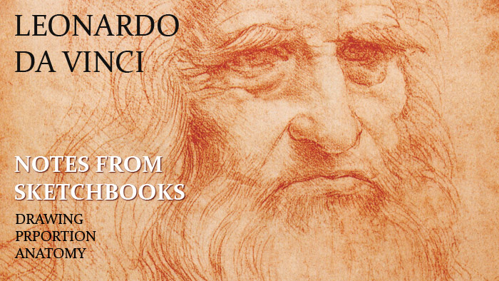 Anatomy Master Class Bonus - Leonardo da Vinci - Notes from sketchbooks